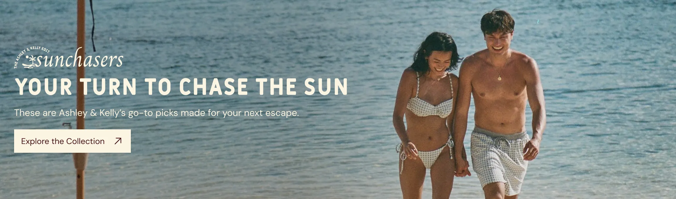 The Ashley & Kelly Edit Sunchasers: YOUR TURN TO CHASE THE SUN